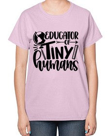 Educator Of Tiny Humans Style 744# - teacher-  Ladies T-Shirt