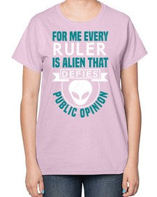 Every ruler is an alien 52# - ufo-  Ladies T-Shirt