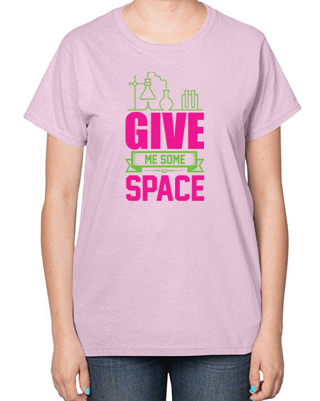 Give Me Some Space 31# - space-  Ladies T-Shirt