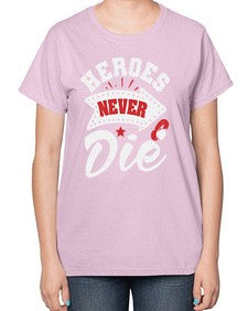 Heroes never die 21# - video games-  Ladies T-Shirt