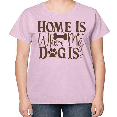 Home Is Where My Dog Is Style 86# - dogs-  Ladies T-Shirt