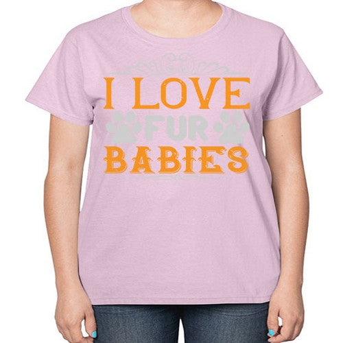 I Love Fur Babies Style 192# - dogs-  Ladies T-Shirt