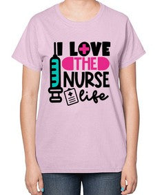 I Love The Nurse Life Style Style 901# - nurse-  Ladies T-Shirt