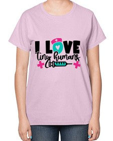 I Love Tiny Humans Style Style 904# - nurse-  Ladies T-Shirt