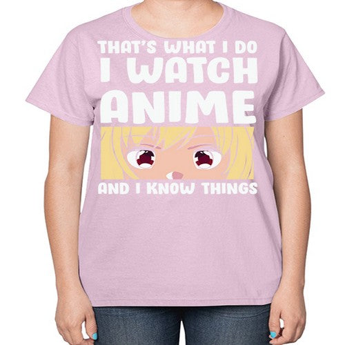 I Watch Anime I Know Things Anime Lover 245# - anime-  Ladies T-Shirt