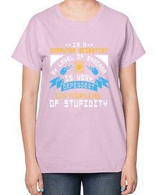 Im a computer scientist my level of sarsasm is very 35# - computer-  Ladies T-Shirt