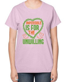 Impossible is for the unwilling Style 242# - cleaner-  Ladies T-Shirt