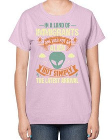 In a lan of immigrants one was not an alien 28# - ufo-  Ladies T-Shirt