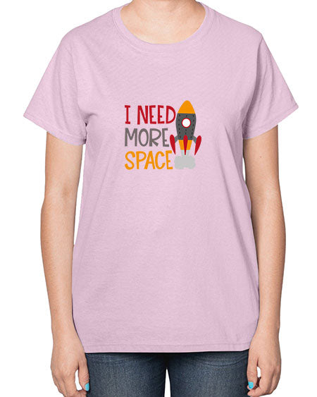 Ineedmorespace 18# - space-  Ladies T-Shirt