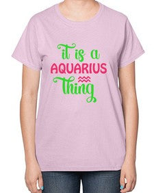 It is a aquarius thing 252# - aquarius-  Ladies T-Shirt