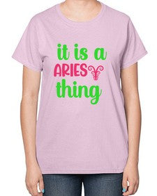 It is a aries thing 253# - aries-  Ladies T-Shirt