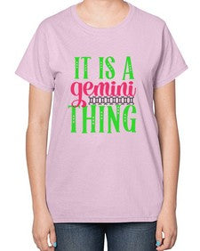 It is a gemini thing 254# - gemini-  Ladies T-Shirt