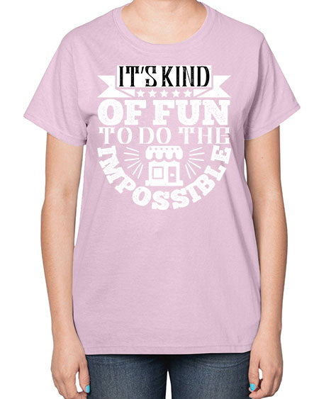 Its kind of fun to do the impossible Style 251# - architect-  Ladies T-Shirt