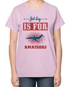Jet lag is for amateurs 1# - airplane-  Ladies T-Shirt