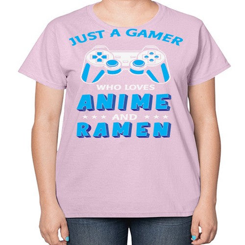 Just A Gamer Who Loves Anime and Ramen 262# - anime-  Ladies T-Shirt