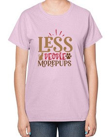 Less People More Pups Style 18# - cats-  Ladies T-Shirt