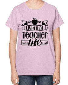 Livin That Teacher Life Style 1066# - teacher-  Ladies T-Shirt