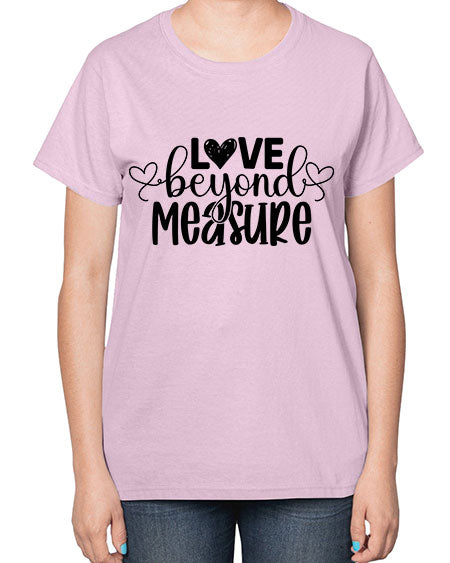 Love Beyond Measure 389# - kids-  Ladies T-Shirt