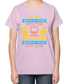 Mac users swear by their computers 25# - computer-  Ladies T-Shirt