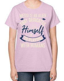 Messi is alien that dedicates himself 33# - ufo-  Ladies T-Shirt