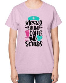 Messy Bun Coffee And Style Style 1097# - nurse-  Ladies T-Shirt