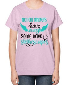 Not All Angels Have Style Style 1134# - nurse-  Ladies T-Shirt