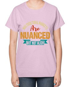 Nulticultural markets are nuanced but not alien 36# - ufo-  Ladies T-Shirt