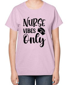 Nurse vibes only 1222# - nurse-  Ladies T-Shirt