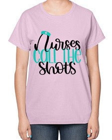 Nurses Call The Shots Style Style 1236# - nurse-  Ladies T-Shirt