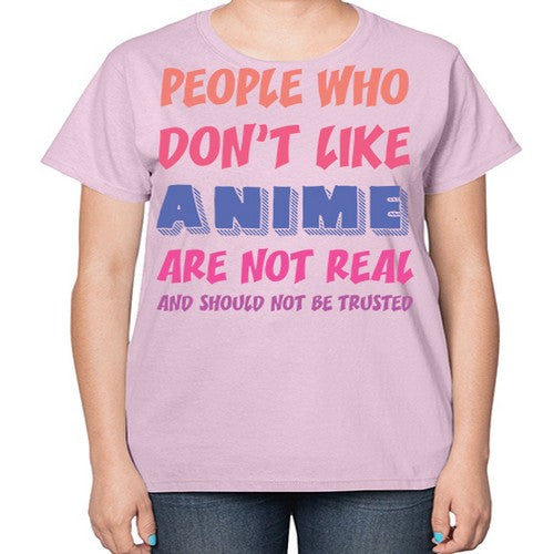 People Who Dont Like Anime Anime 274# - anime-  Ladies T-Shirt
