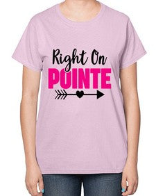 Right on pointe 180# - ballet-  Ladies T-Shirt