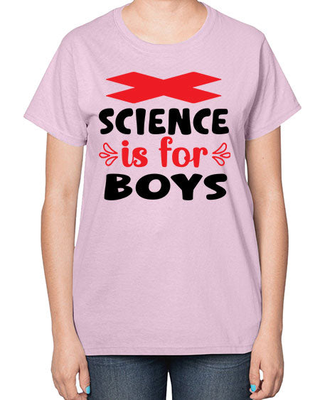 Science is for Boys 105# - general science-  Ladies T-Shirt