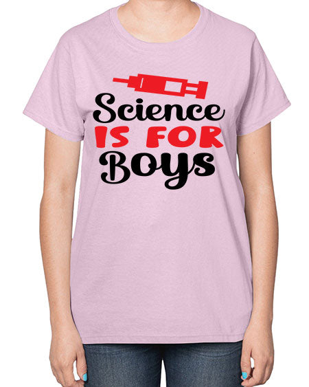 Science is for Boys 109# - general science-  Ladies T-Shirt