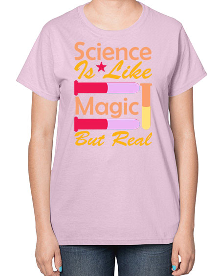ScienceIsLikeMagicButScience tshirt design Sciencetshirtdesign 50# - general science-  Ladies T-Shirt