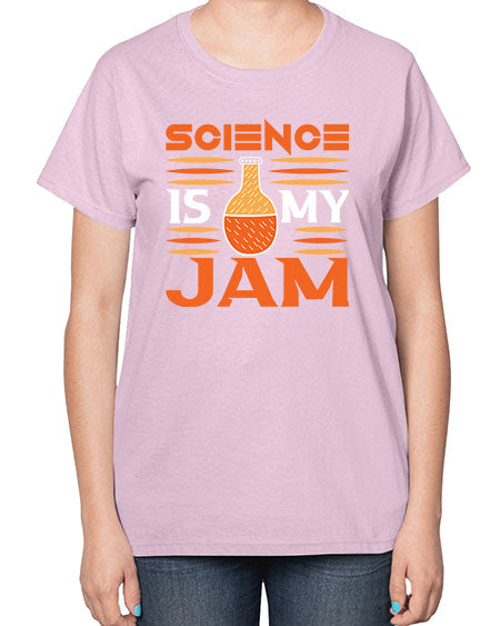 ScienceIsMyJamScience tshirt design ScienceIsMyJam Sciencetshirtdesign 49# - general science-  Ladies T-Shirt