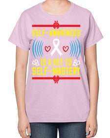 Self wareness is a key to self mastery Style 32# - Self awareness-  Ladies T-Shirt