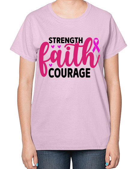 Strength Faith Courage 8# - breast cancer-  Ladies T-Shirt