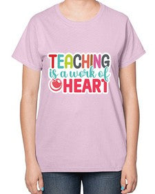 Teaching Is A Work Of Heart 1477# - teacher-  Ladies T-Shirt