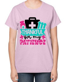 Thankful For My Patience Style Style 1492# - nurse-  Ladies T-Shirt