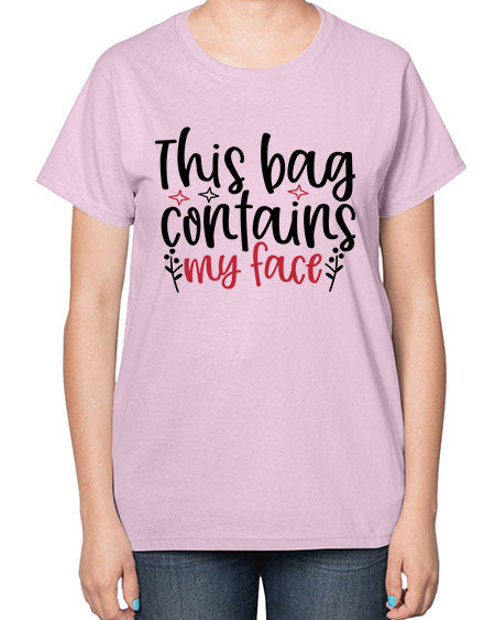 This bag contains my face Design Style 216# -makeup  Ladies T-Shirt
