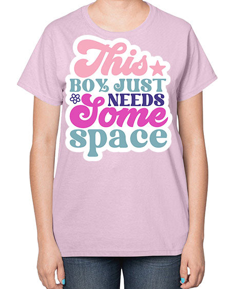 This boy just needs some space 6# - space-  Ladies T-Shirt