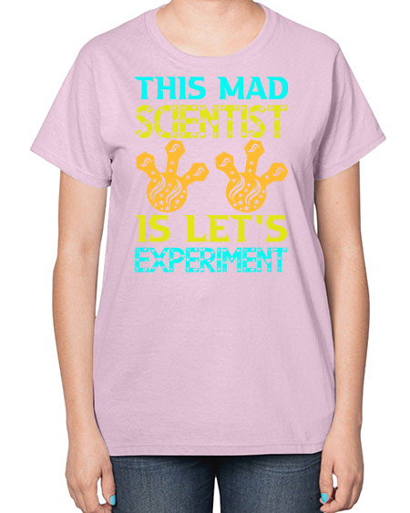 ThisMadScientistIsLetsScience tshirt design Sciencetshirtdesign 15# - general science-  Ladies T-Shirt