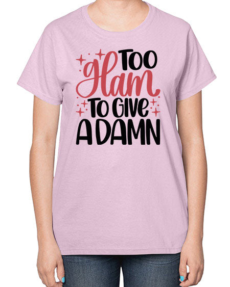 Too Glam To Give A Damn Style 9# -makeup  Ladies T-Shirt