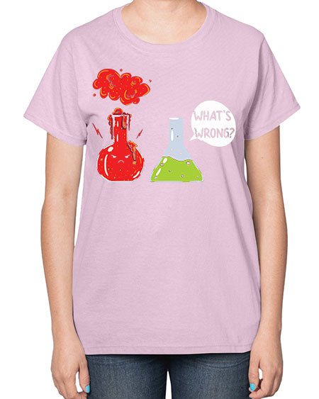 WhatsWrongScienceTshirt 11# - general science-  Ladies T-Shirt