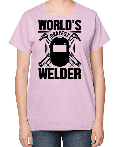 Worlds okayest Style 1666# - welder-  Ladies T-Shirt