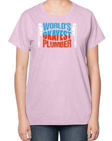 Worlds okayest plumber1665# - plumber-  Ladies T-Shirt