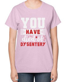 You have died of dysentery 58# - video games-  Ladies T-Shirt