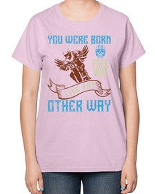You were born free why live nay other way 83# - motorcycle-  Ladies T-Shirt