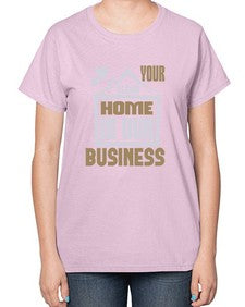 Your clean home is our Business Style 491# - cleaner-  Ladies T-Shirt