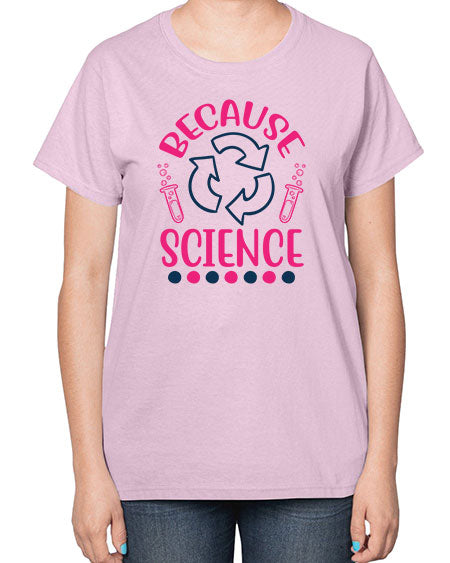 because science 280# - general science-  Ladies T-Shirt